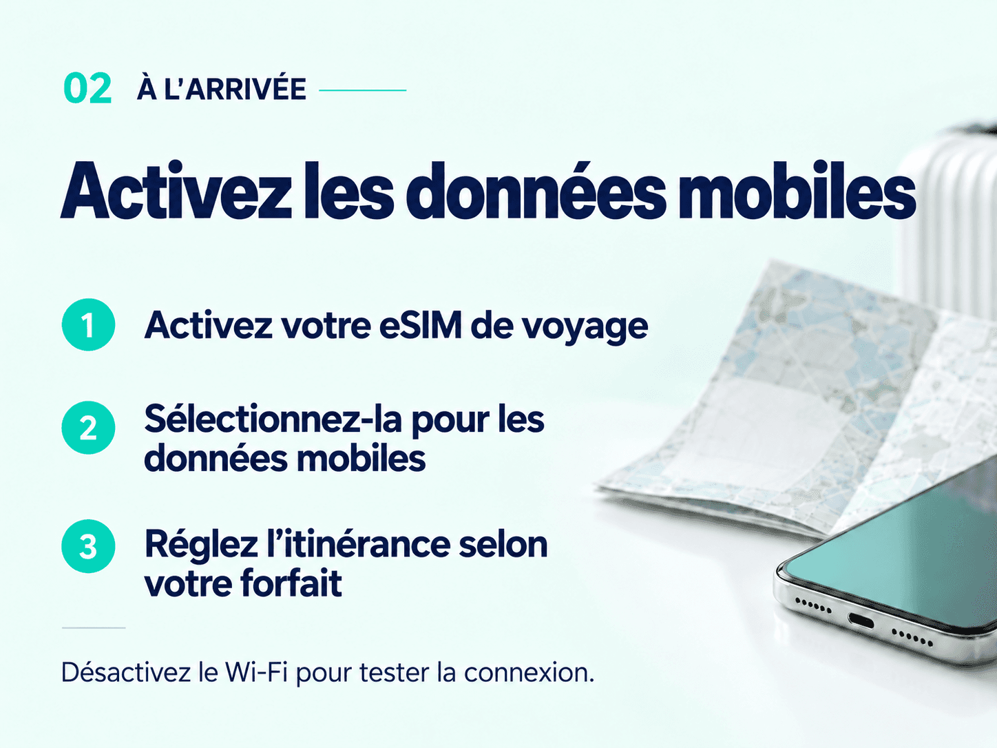 On arrival: enable your travel eSIM, select it for mobile data and check roaming. Turn off Wi-Fi to test.